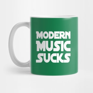 Modern Music Sucks | Music Lover Gift | Gift for Musicians Mug